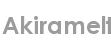 akiramelt