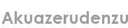 akuazerudenzu