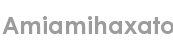 amiamihaxato