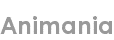 animania