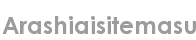 arashiaisitemasu
