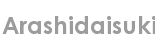 arashidaisuki