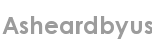 asheardbyus