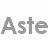 aste