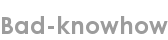 bad-knowhow
