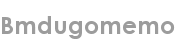 bmdugomemo