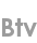btv
