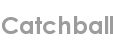 catchball