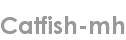 catfish-mh