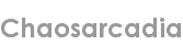 chaosarcadia