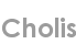 cholis