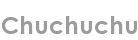 chuchuchu