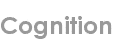 cognition