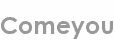 comeyou