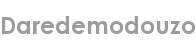 daredemodouzo