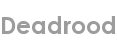 deadrood