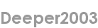 deeper2003
