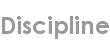 discipline