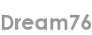 dream76