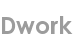 dwork