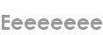 eeeeeeee