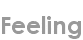 feeling