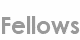 fellows