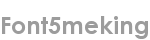 font5meking
