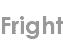 fright