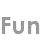 fun