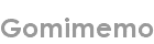 gomimemo