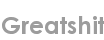 greatshit