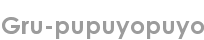 gru-pupuyopuyo