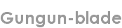 gungun-blade
