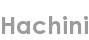 hachini