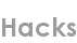 hacks