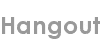 hangout