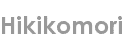 hikikomori