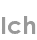 ich