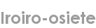 iroiro-osiete