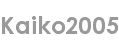 kaiko2005