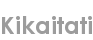 kikaitati