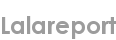 lalareport