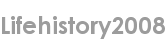 lifehistory2008