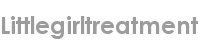 littlegirltreatment