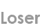 loser
