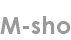m-sho