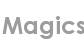 magics