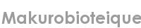 makurobioteique