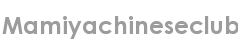 mamiyachineseclub